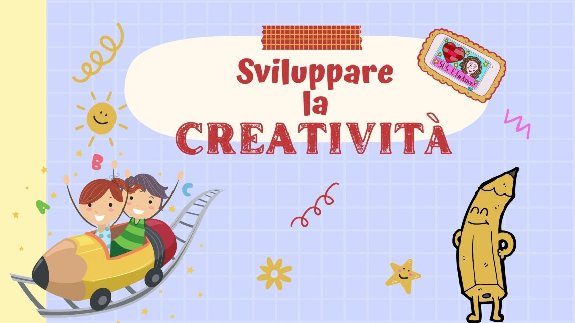 Sviluppare la creatività