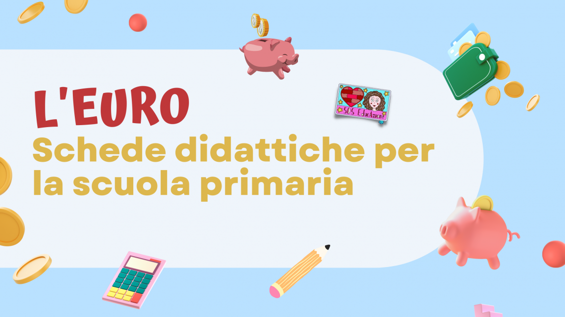 L'EURO – Schede didattiche per la scuola primaria – SOS EducAzione