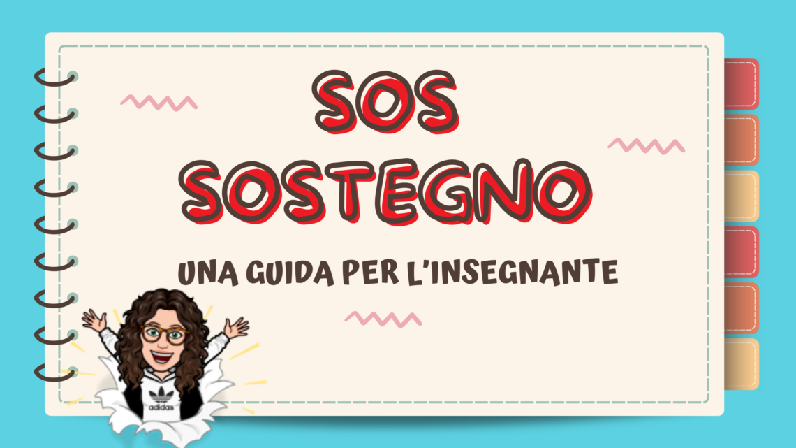 SOS SOSTEGNO: UNA GUIDA PER L’INSEGNANTE