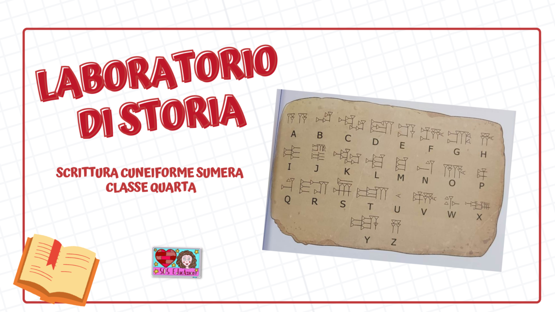 LABORATORIO DI STORIA:SCRITTURA CUNEIFORME SUMERA CLASSE QUARTA