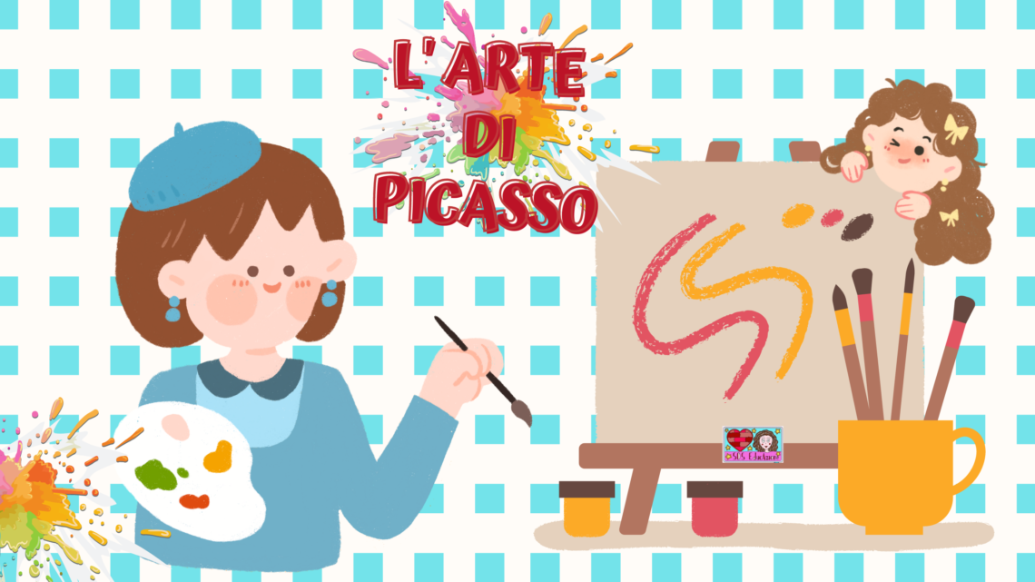 L’ARTE DI PABLO PICASSO – IDEE PER UN LABORATORIO ARTISTICO CREATIVO